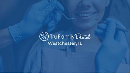 Tru Family Dental - General dentist in Westchester, IL