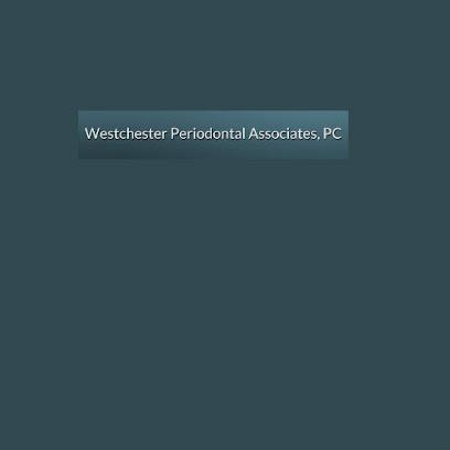 Westchester Periodontal Associates, PC - Periodontist in White Plains, NY