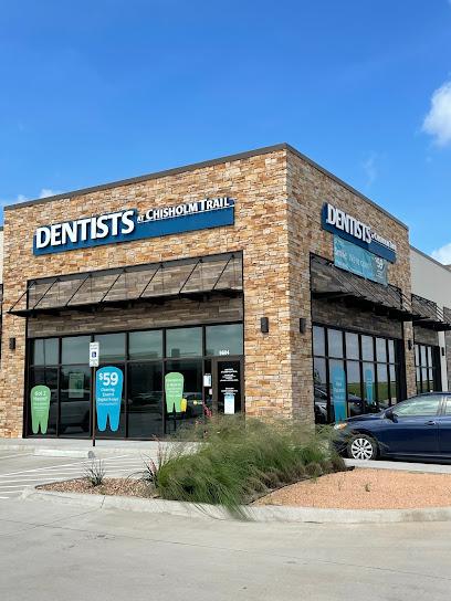 Dentists at Chisholm Trail - General dentist in Fort Worth, TX
