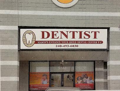 Mason’s Enhance Your Smile Dental Center, P.C. - General dentist in Temple Hills, MD